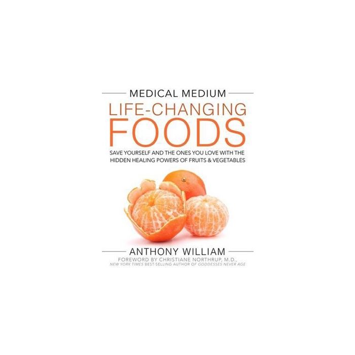 Medical Medium: Life-Changing Foods