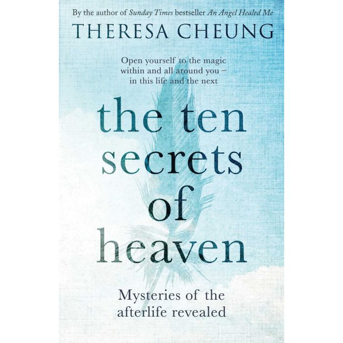 Ten Secrets of Heaven, The: Mysteries of the afterlife revealed