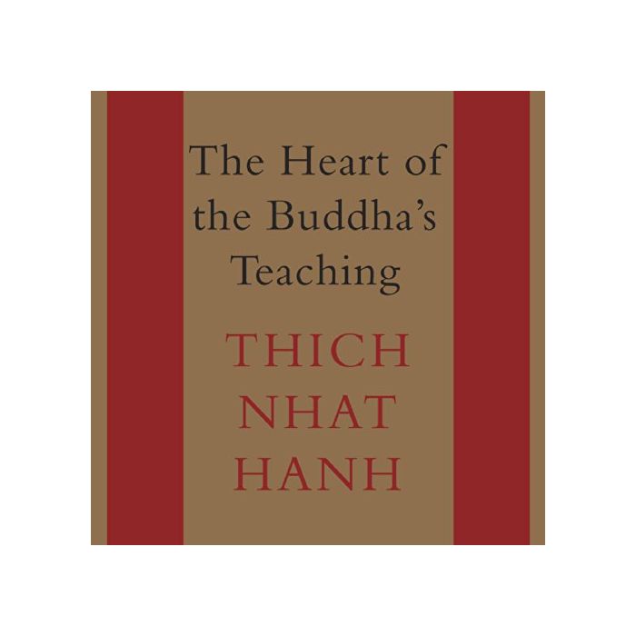 HEART OF THE BUDDHA’S TEACHING