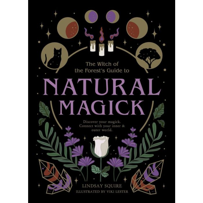 Natural Magick: Discover your magick. Connect with your inner & outer world