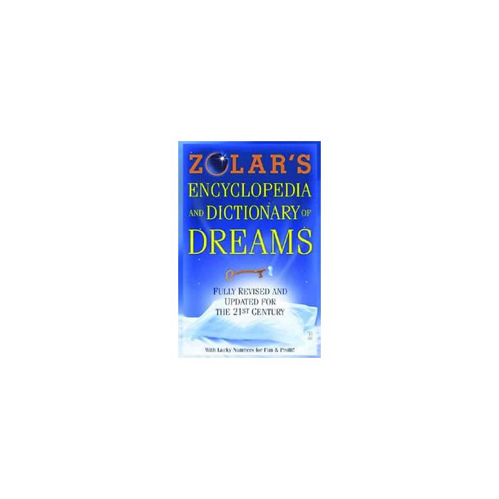 ZOLARS ENCYCLOPEDIA AND DICTIONARY OF DREAMS