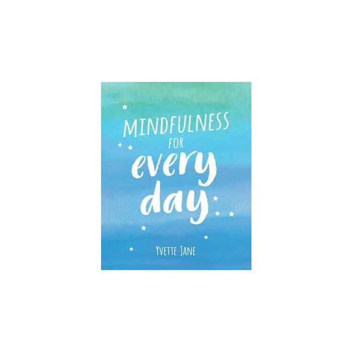 Mindfulness for Every Day