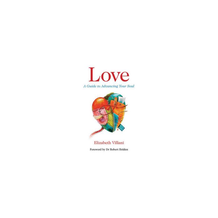 LOVE: GUIDE TO ADVANCING YOUR SOUL