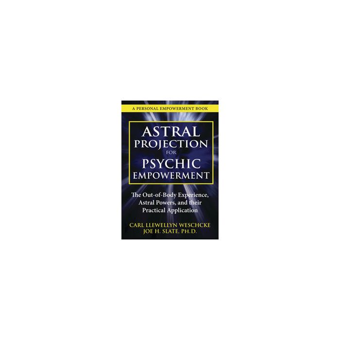 ASTRAL PROJECTION FOR PSYCHIC EMPOWERMENT