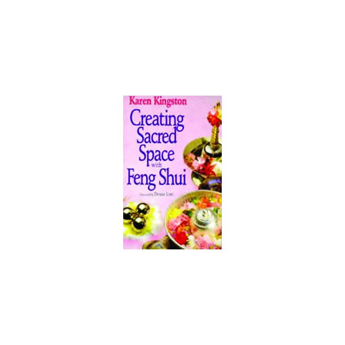 CREATING SACRED SPACE WITH FENG SHUI