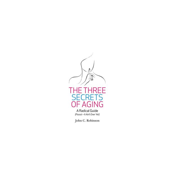 THREE SECRETS OF AGING