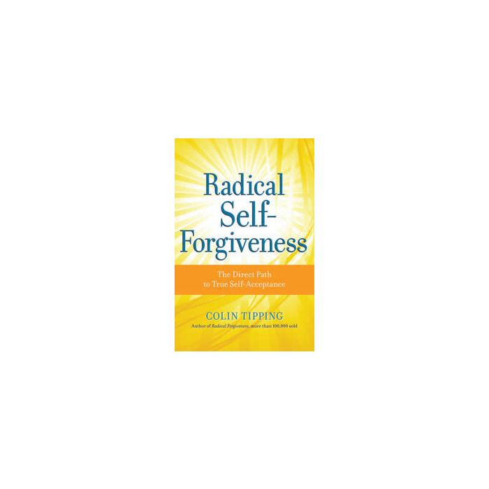Radical Self forgiveness