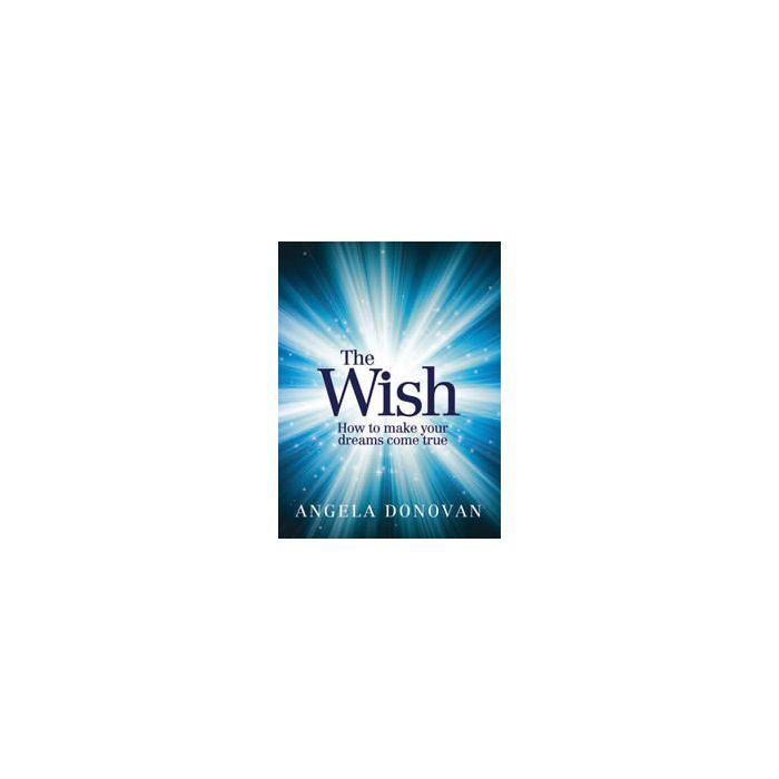  The wish: How to make dreams come true